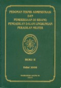 BUKU II: PEDOMAN TEKNIS ADMINISTRASI DAN PEMERIKSAAN DI BIDANG PENGADILAN DALAM LINGKUNGAN PERADILAN MILITER TAHUN 2009