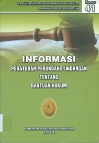 INFORMASI PERATURAN PERUNDANG-UNDANGAN TENTANG BANTUAN HUKUM NO. 41 TAHUN 2014